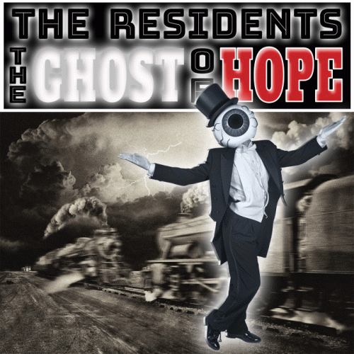 The Residents : The Ghost of Hope